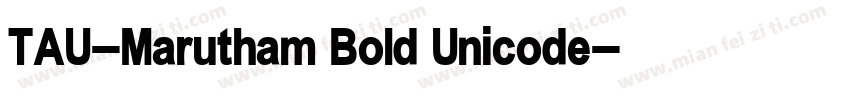 TAU-Marutham Bold Unicode字体转换